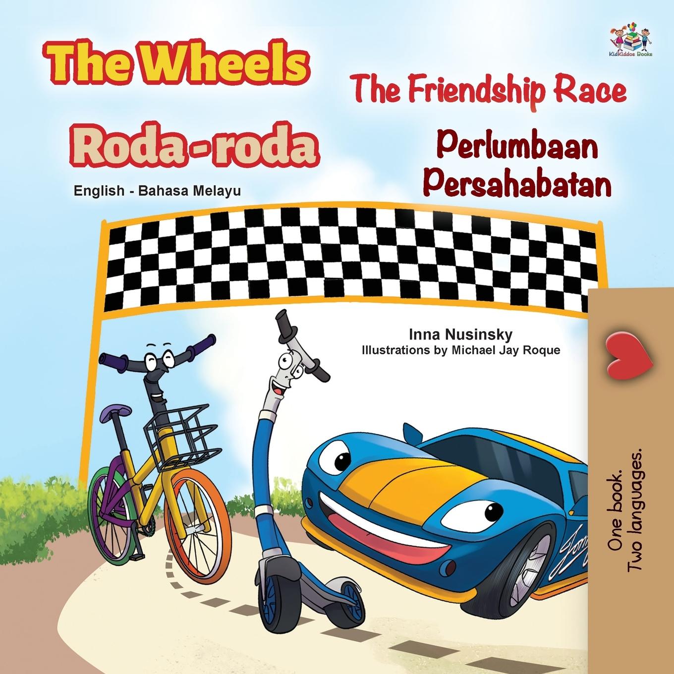 Kniha Wheels -The Friendship Race (English Malay Bilingual Book for Kids) Inna Nusinsky