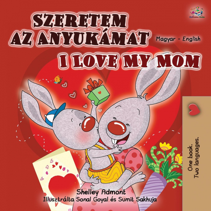 Kniha I Love My Mom (Hungarian English Bilingual Book for Kids) Kidkiddos Books