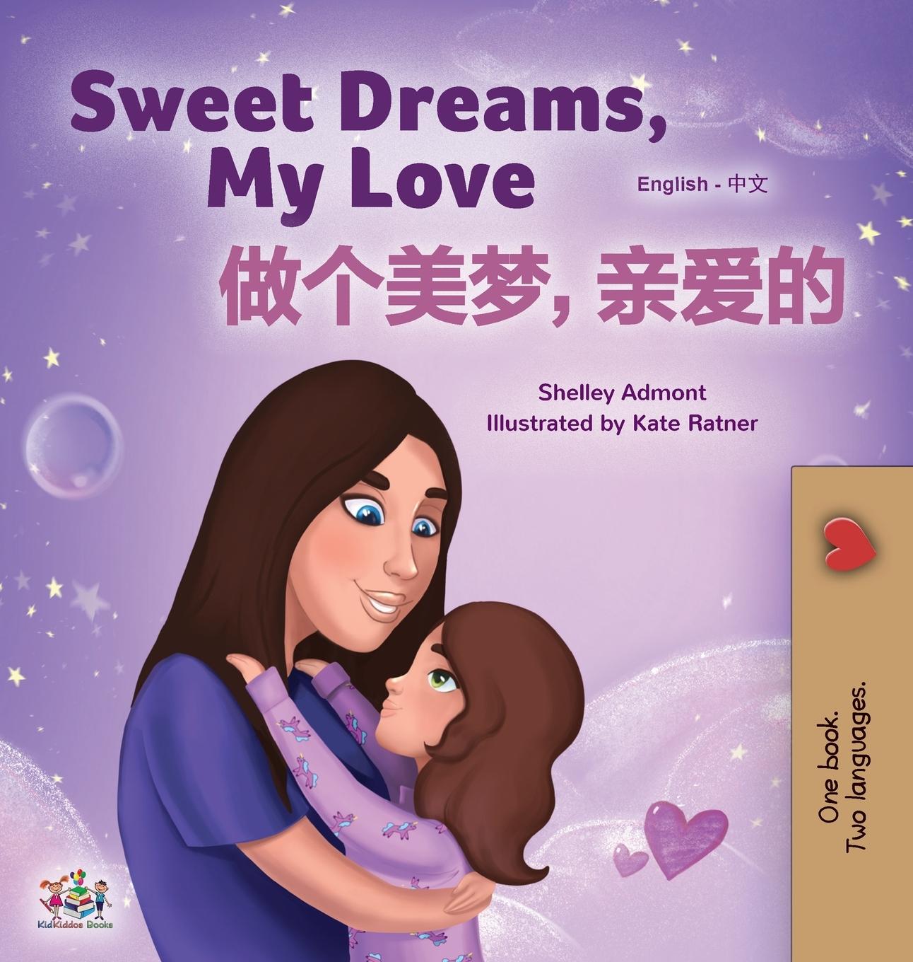Kniha Sweet Dreams, My Love (English Chinese Bilingual Book for Kids - Mandarin Simplified) Kidkiddos Books