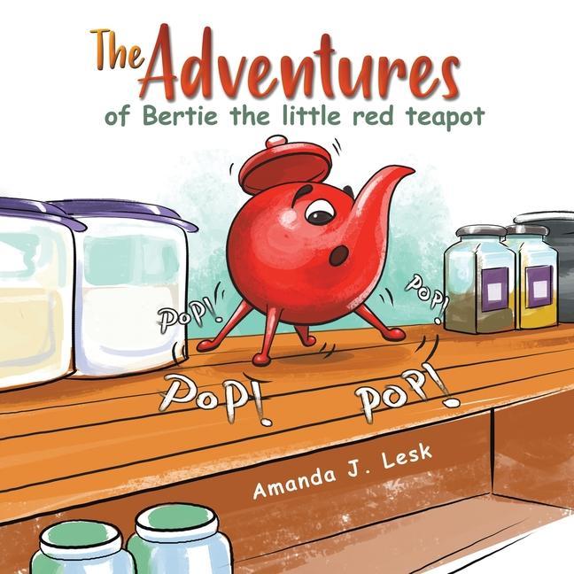 Kniha Adventures of Bertie the little red teapot Amanda J. Lesk