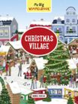 Carte My Big Wimmelbook Christmas Village Monika Parciak