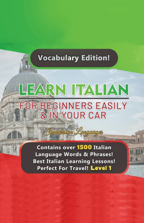 Kniha Learn Italian For Beginners Easily & In Your Car! Vocabulary Edition! 