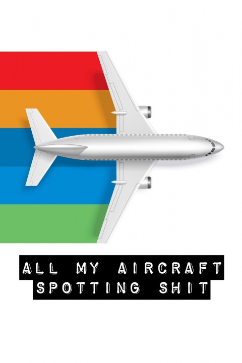 Carte All My Aircraft Spotting Shit 