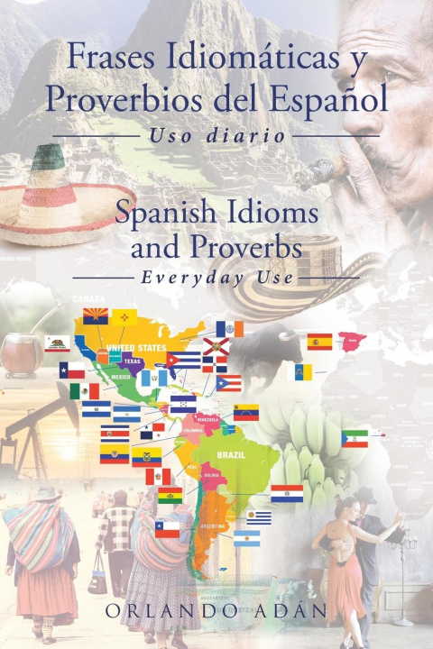 Könyv Frases Idiomaticas y Proverbios del Espanol - Spanish Idioms and Proverbs 