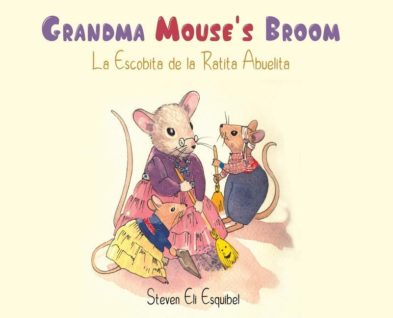 Kniha GRANDMA MOUSES BROOM STEVEN ELI ESQUIBEL