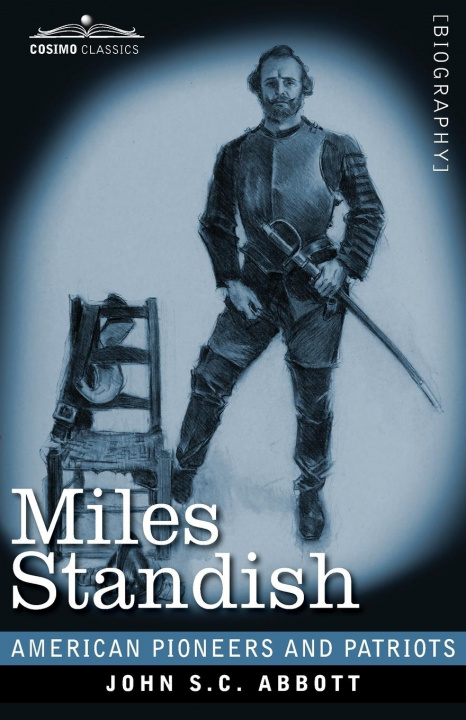 Knjiga Miles Standish John S. C. Abbott
