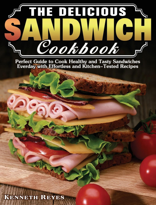 Kniha Delicious Sandwich Cookbook 