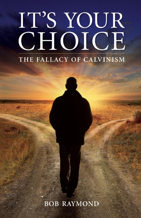 Buch It's Your Choice Bob Raymond