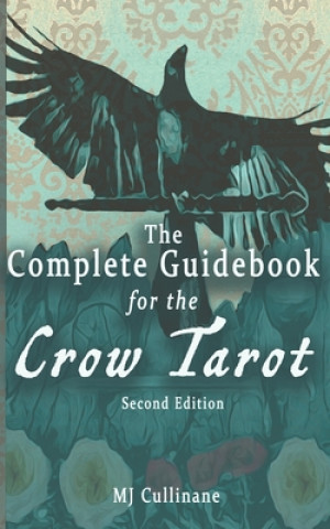 Carte Complete Guidebook for the Crow Tarot Mj Cullinane
