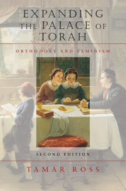 Carte Expanding the Palace of Torah - Orthodoxy and Feminism Tamar Ross