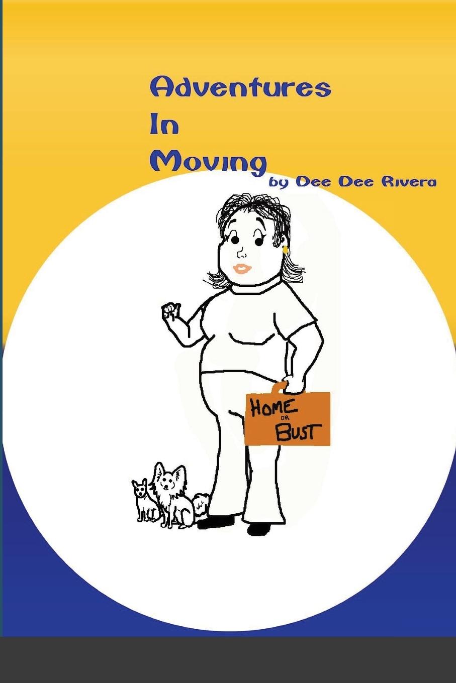 Knjiga Adventures In Moving Dee Dee Rivera
