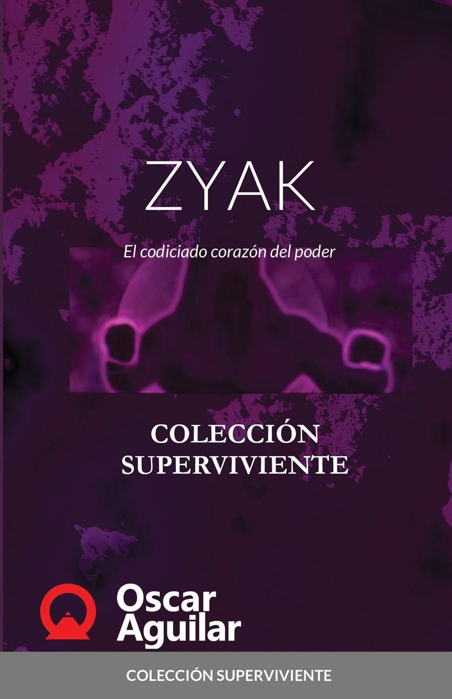 Kniha ZYAK. El codiciado corazon del poder 