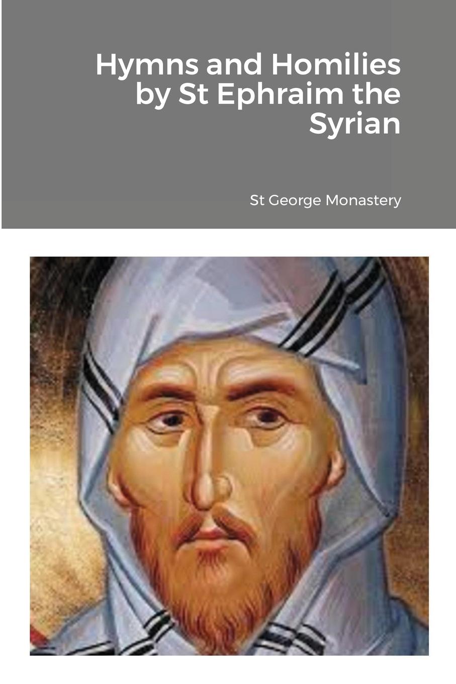 Könyv Hymns and Homilies by St Ephraim the Syrian 