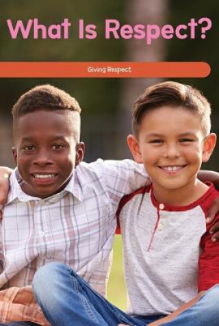 Carte What Is Respect?: Giving Respect Manuel Martinez