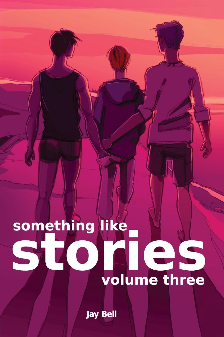 Buch Something Like Stories - Volume Three Jay Bell