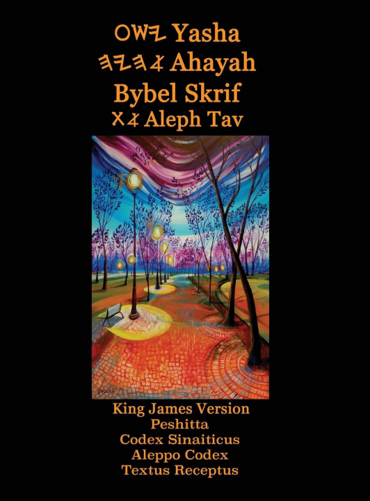 Könyv Yasha Ahayah Bybel Skrif Aleph Tav (Afrikaans Edition YASAT Study Bible) 