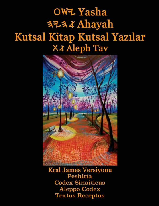 Carte Yasha Ahayah Kutsal Kitap Kutsal Yazilar Aleph Tav (Turkish Edition YASAT Study Bible) 