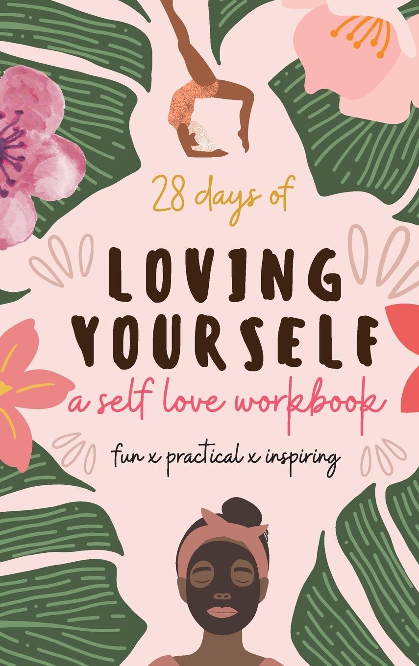 Knjiga 28 Days of Loving Yourself - a Self Love Workbook 