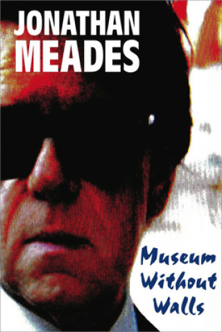 Buch Museum Without Walls Jonathan Meades