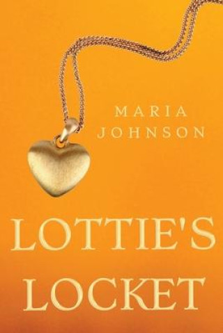 Knjiga Lottie's Locket Maria Johnson
