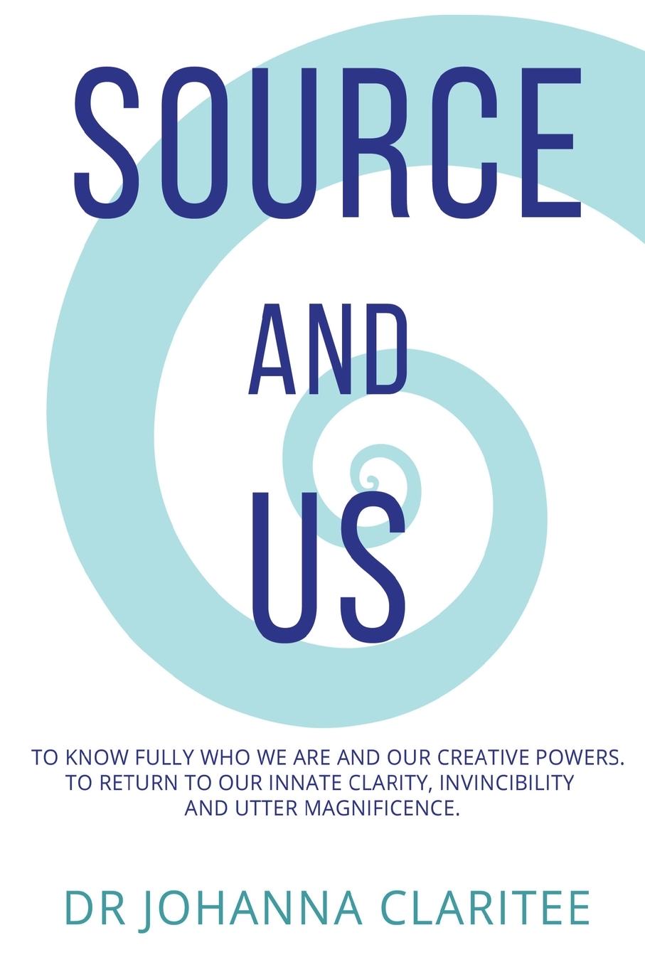 Knjiga Source and Us Johanna Claritee