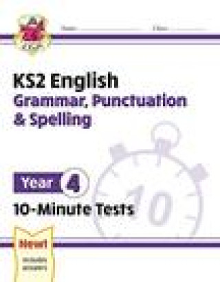 Buch KS2 English 10-Minute Tests: Grammar, Punctuation & Spelling - Year 4 CGP Books