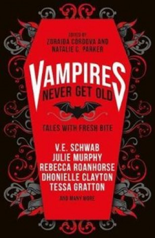 Kniha Vampires Never Get Old: Tales with Fresh Bite V.E. Schwab