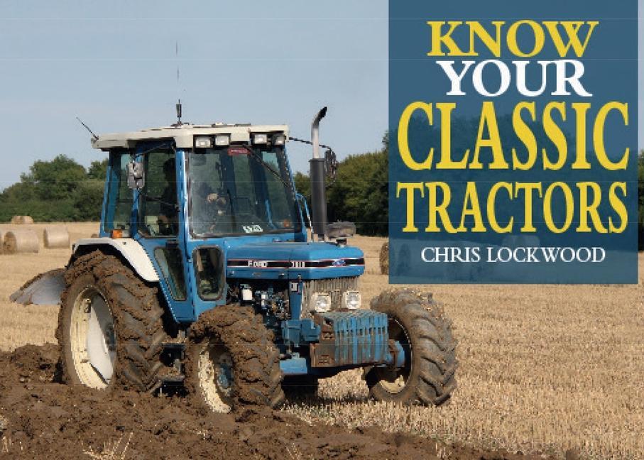 Carte Know Your Classic Tractors Chris Lockwood