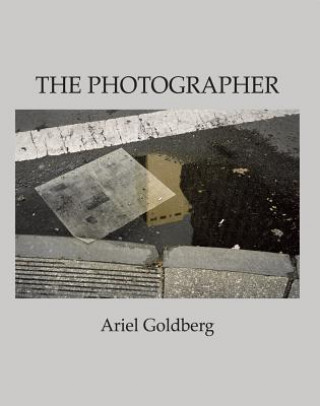 Boek The Photographer Ariel Goldberg