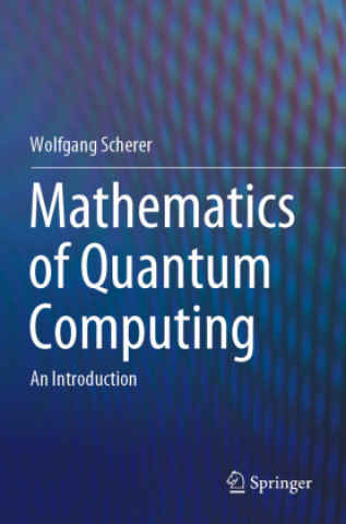 Kniha Mathematics of Quantum Computing 