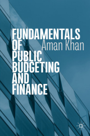 Kniha Fundamentals of Public Budgeting and Finance 