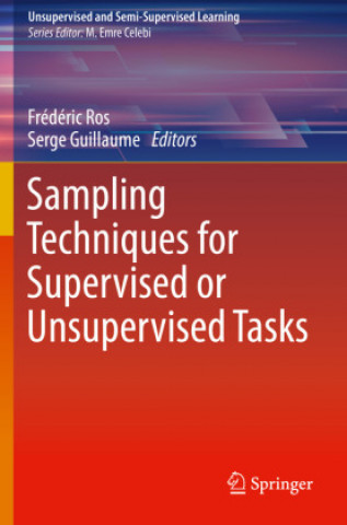 Knjiga Sampling Techniques for Supervised or Unsupervised Tasks Frédéric Ros