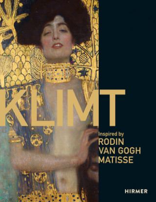 Könyv Klimt Inspired by Monet, van Gogh, Matisse Van Gogh Muse Van Gogh Museum Amsterdam