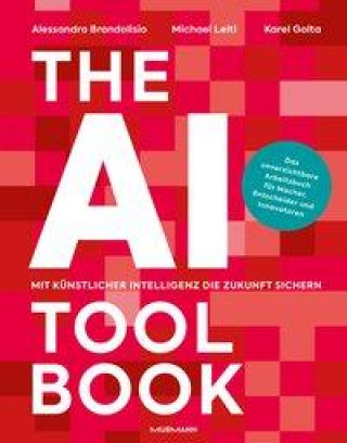 Kniha The AI Toolbook. Mit Künstlicher Intelligenz die Zukunft sichern Alessandro Brandolisio