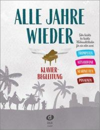Boek Alle Jahre wieder - Klavierbegleitung zu Trp/A-Sax/Klar/Pos Uwe Sieblitz
