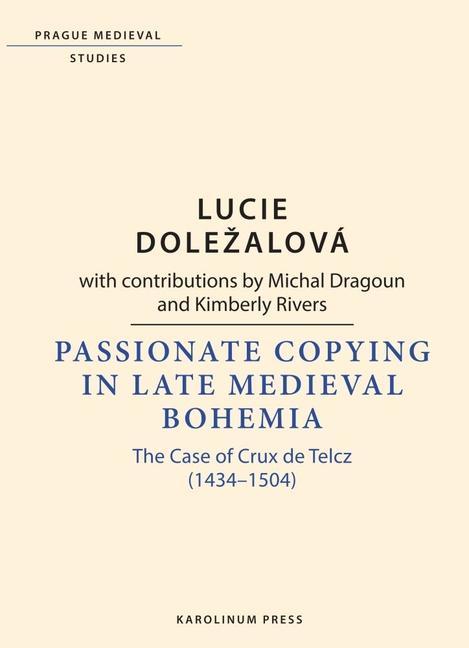 Книга Passionate Copying in Late Medieval Bohemia LUCIE DOLE ALOV
