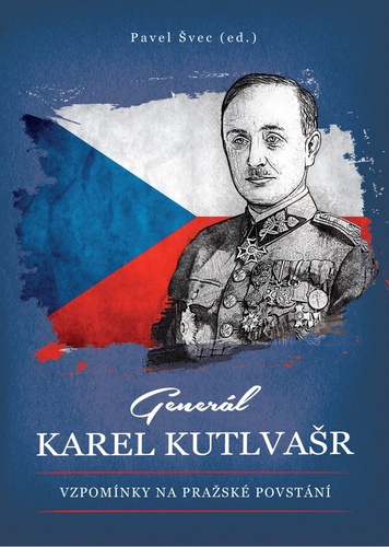 Kniha Generál Karel Kutlvašr Pavel Švec
