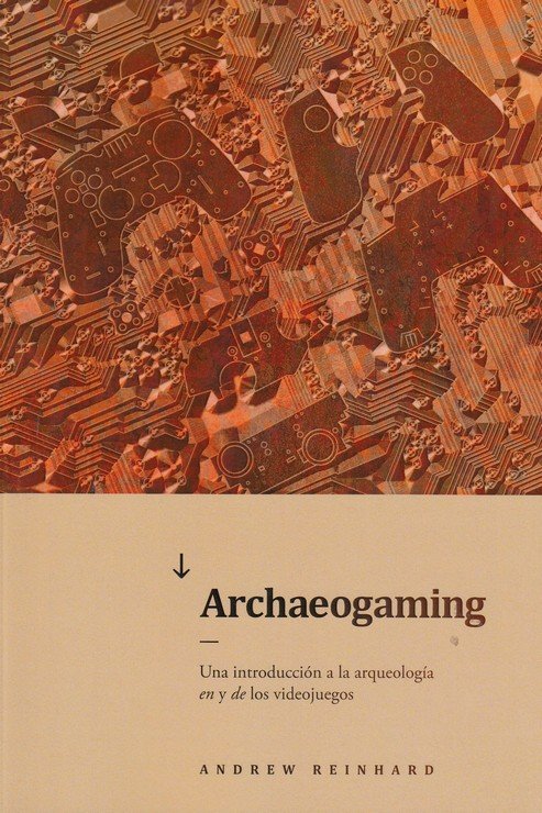 Книга Archaeogaming Andrew Reinhard