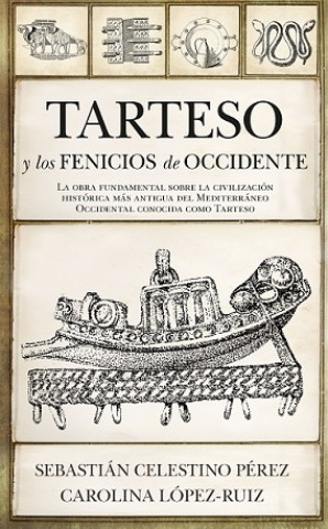 Kniha Tarteso y los fenicios de occidente SEBASTIAN CELESTINO
