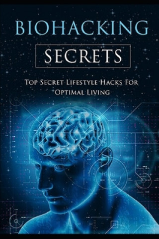 Książka Biohacking Secrets: Sleep, Water, Air, Diet, Lights and Food - Gateway to Health Terry Shadowe
