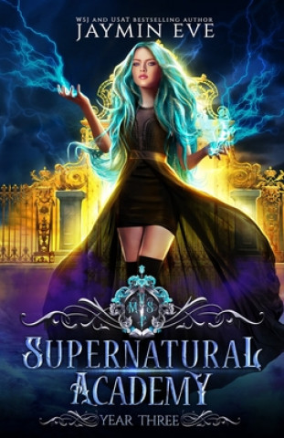 Kniha Supernatural Academy: Year Three Jaymin Eve