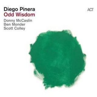 Audio Odd Wisdom Diego Pinera/Donny McCaslin/Ben Monder/Scott Colley