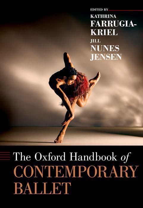 Carte The Oxford Handbook of Contemporary Ballet Kathrina Farrugia-Kriel