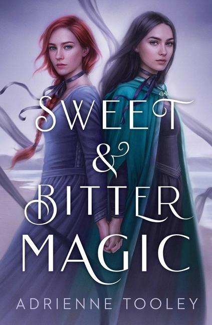 Книга Sweet & Bitter Magic Adrienne Tooley