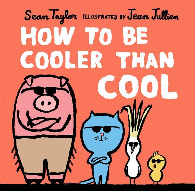 Kniha How to Be Cooler Than Cool Jean Jullien