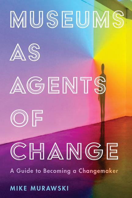 Книга Museums as Agents of Change 
