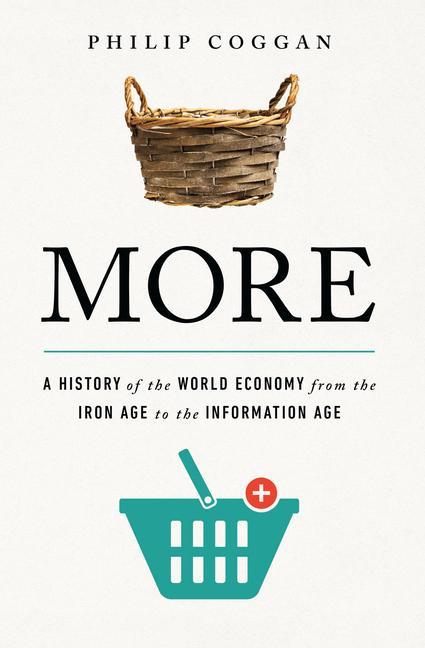 Book More: A History of the World Economy from the Iron Age to the Information Age 