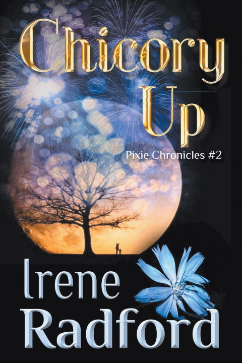 Knjiga Chicory Up Irene Radford