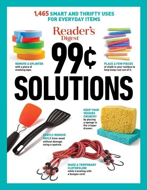 Kniha Reader's Digest 99 Cent Solutions: 1465 Smart & Frugal Uses for Everyday Items 