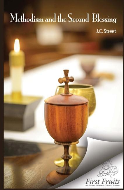 Book Methodism and the Second Blessing J. C. Street
